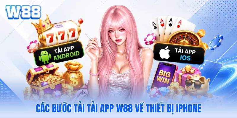Các bước tải tải app W88 về thiết bị iPhone