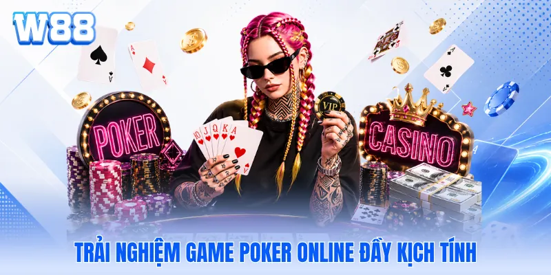 Trải nghiệm game poker online đầy kịch tính Trải nghiệm game poker online đầy kịch tính
